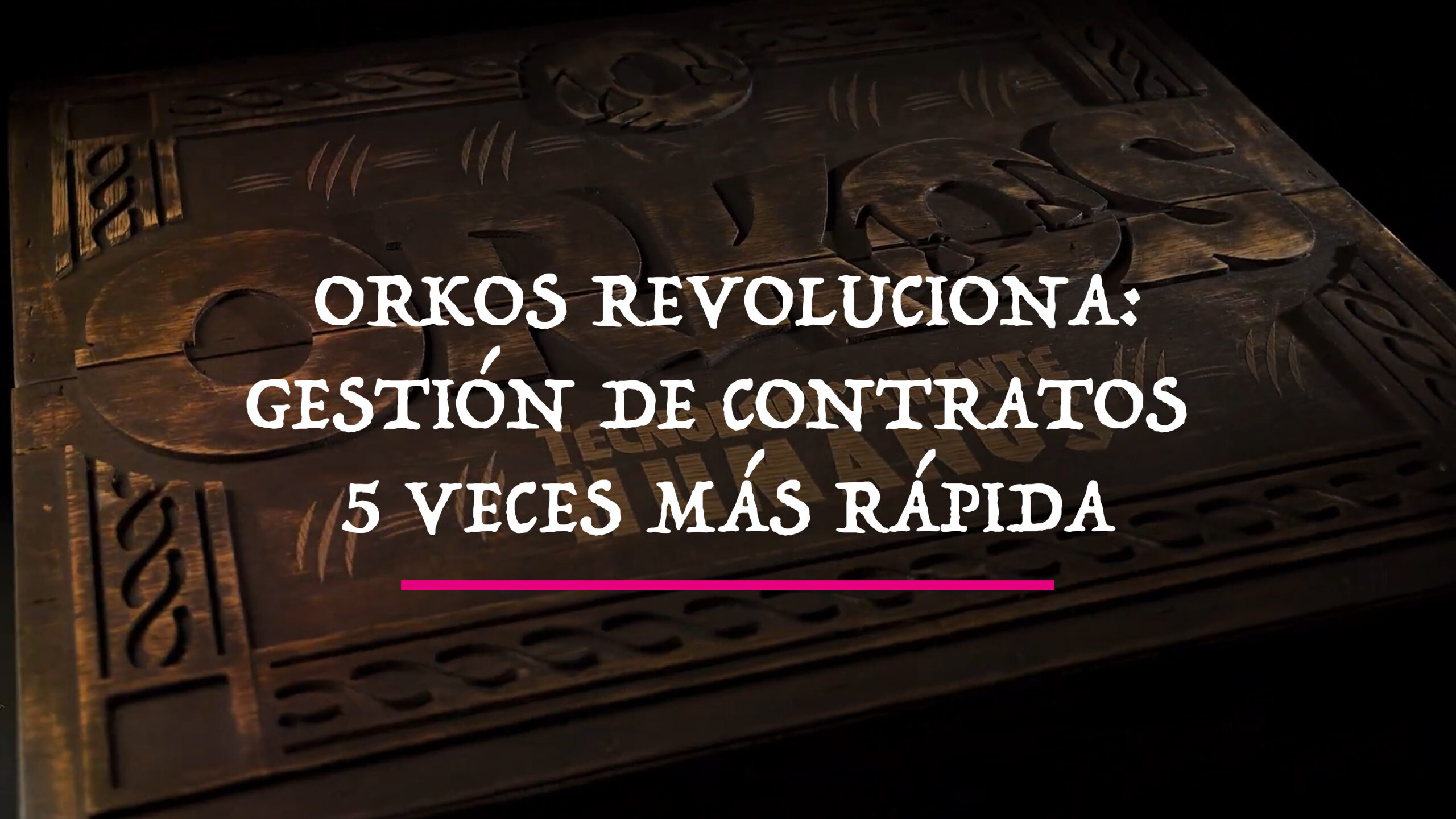 Orkos Revoluciona: Gestión de Contratos 5 veces más rápida